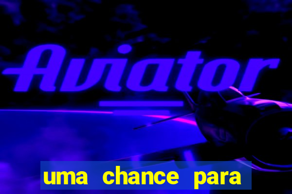 uma chance para lutar filme completo dublado